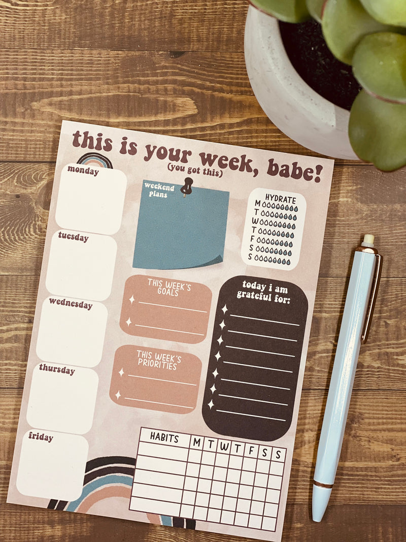 This is Your Week, Babe! 5 x 7 Organizational Notepad