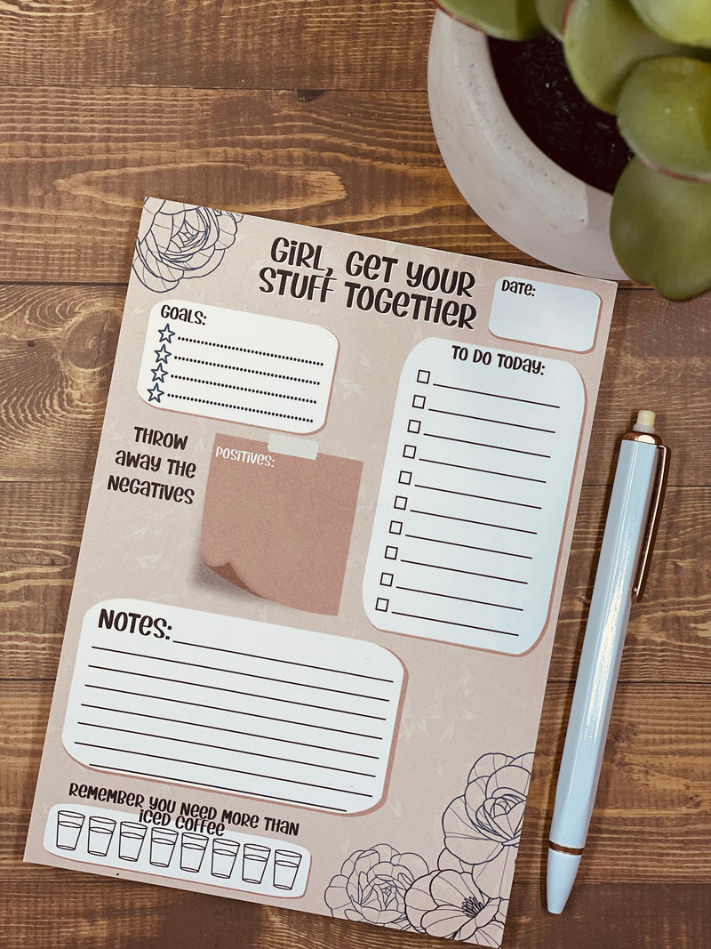 Girl, Get Your Stuff Together 5 x 7 Organizational Notepad